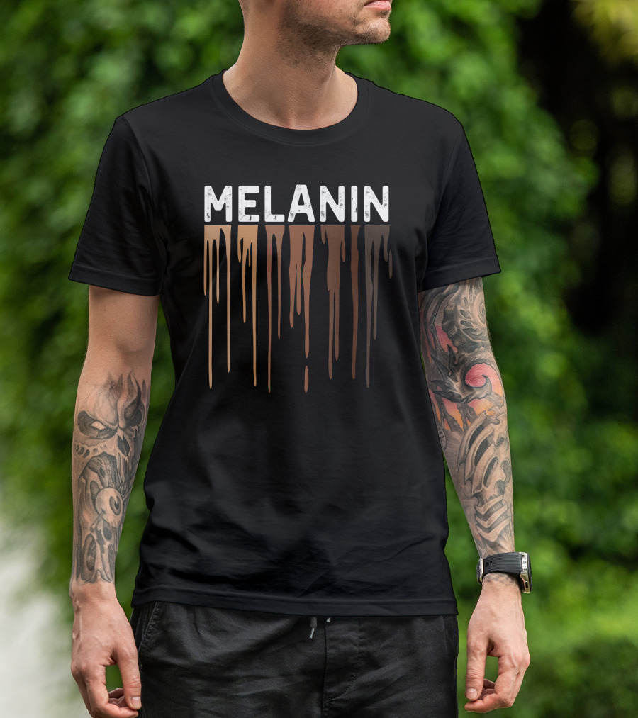 Drippin Melanin Pride Black History Melanin T-Shirt
