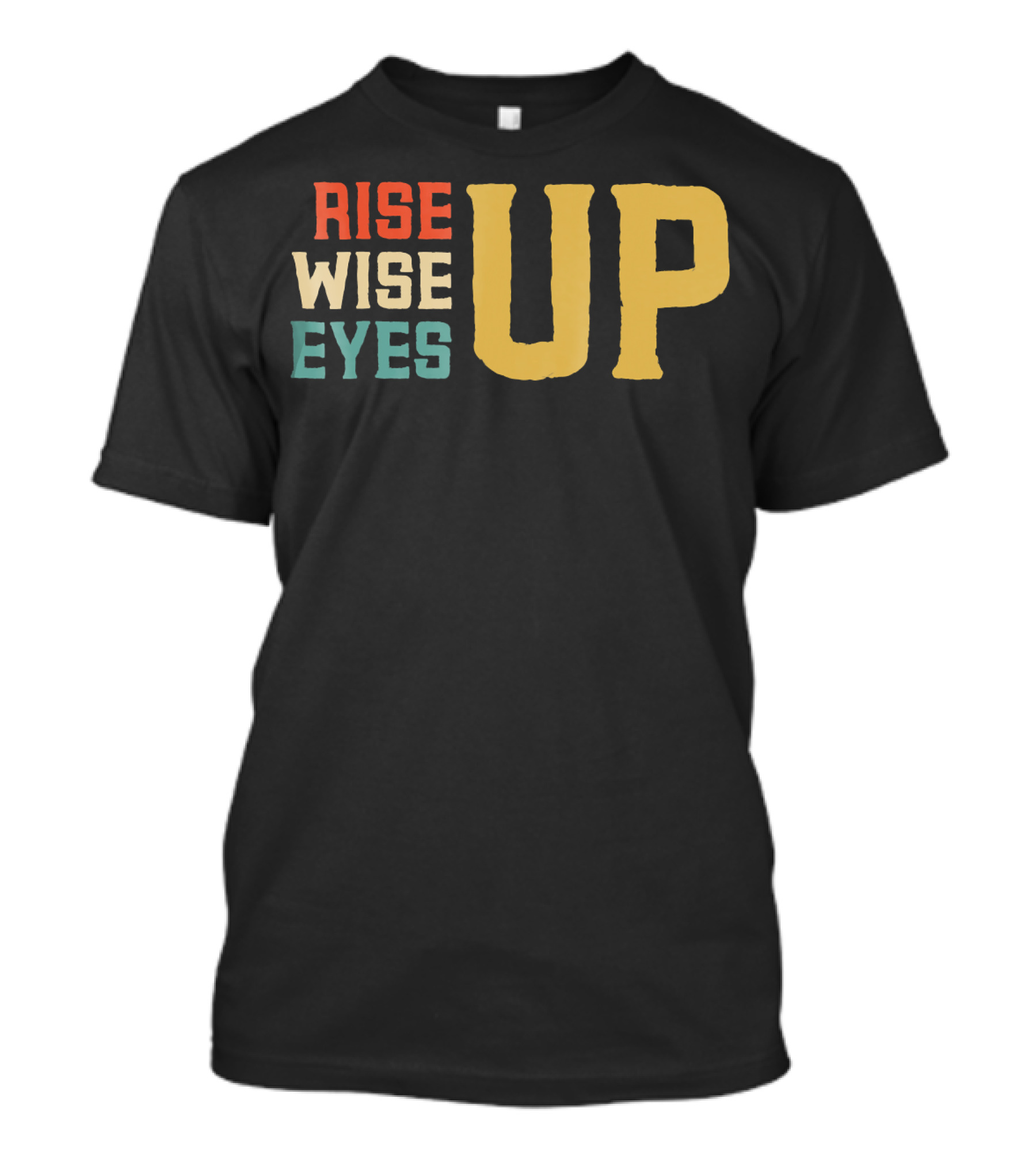 Rise Wise Eyes Up Feminist Power T-Shirt