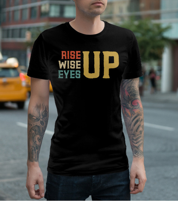 Rise Wise Eyes Up Feminist Power T-Shirt