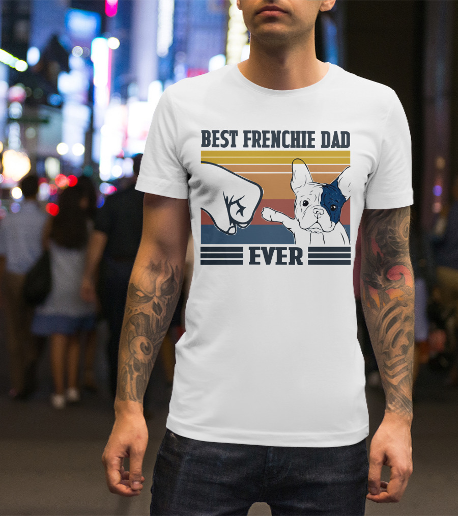 BEST FRENCHIE DAD EVER FIST BUMP RETRO STRIPES DOG PUNCH PAW PUPPY T-Shirt