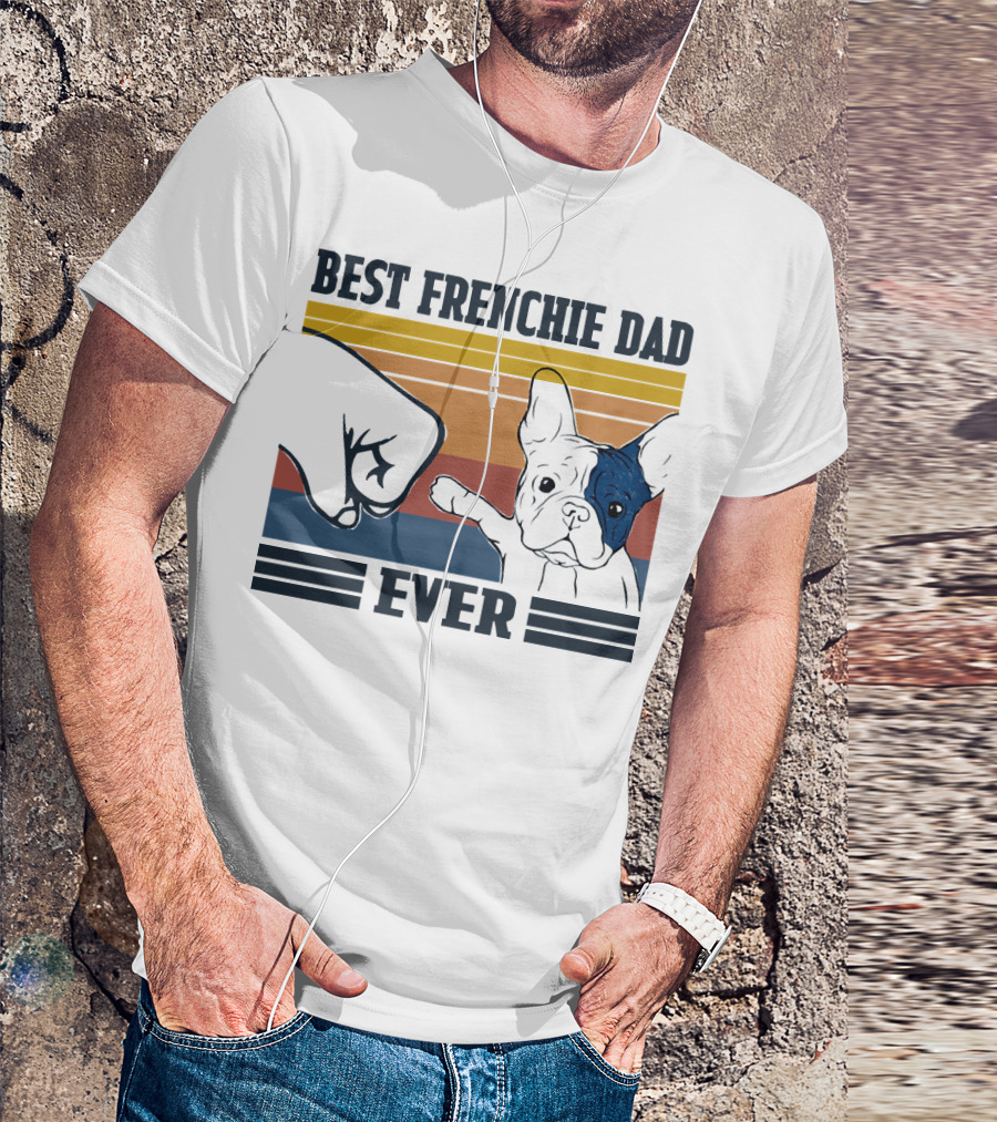 BEST FRENCHIE DAD EVER FIST BUMP RETRO STRIPES DOG PUNCH PAW PUPPY T-Shirt