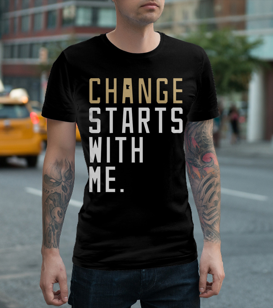 Change Starts with Me Minnesota State Motivation T-Shirt