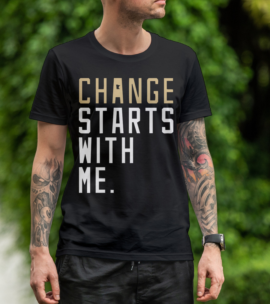 Change Starts With Me Minnesota State Motivation T-Shirt