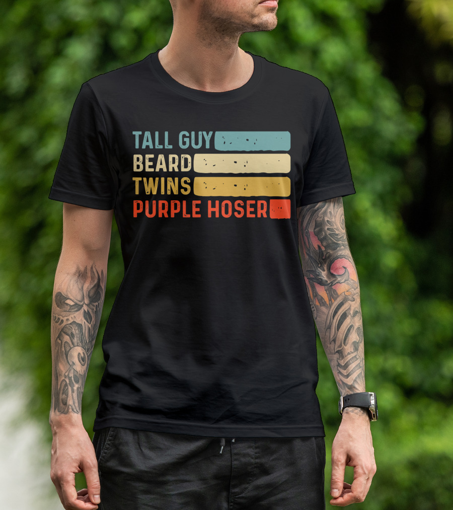 Tall Guy Beard Twins Purple Hoser Tee Fans T-Shirt