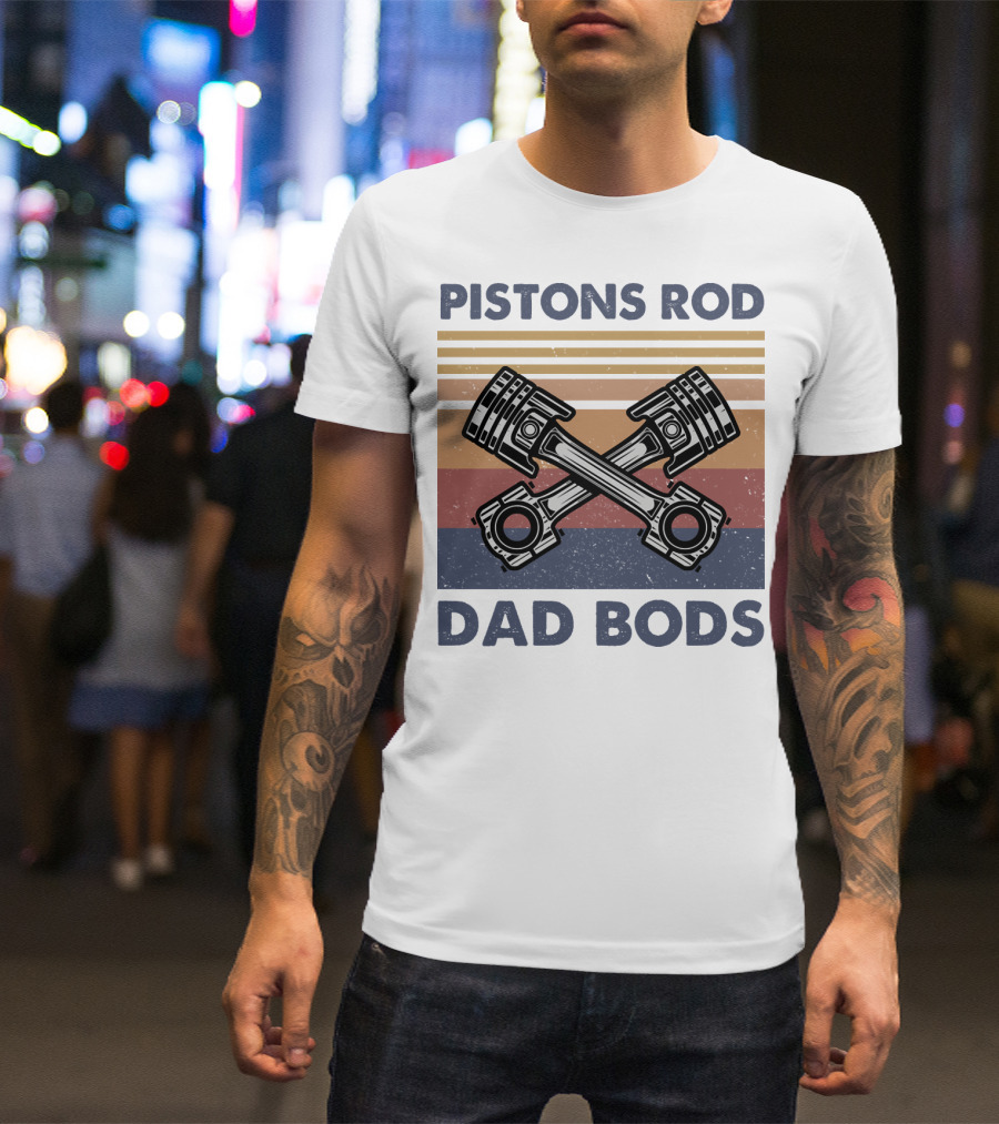 Pistons Rod Dad Bods Vintage Stripes Retro Car T-Shirt