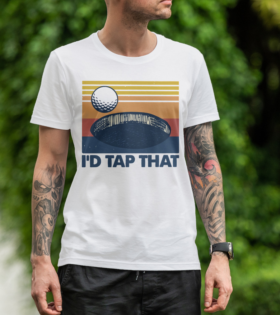 I'd Tap That Golf Ball Vintage T-Shirt
