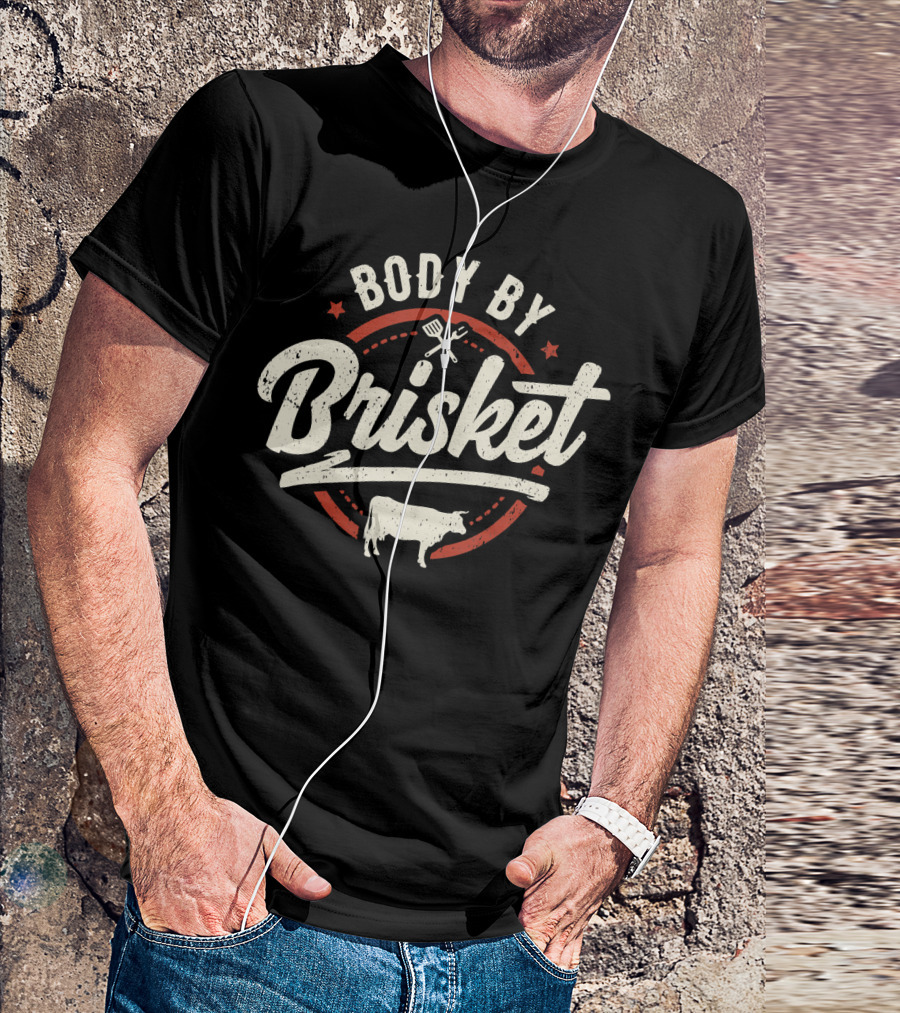 Body By Brisket Backyard BBQ Cookout Cow Grill Tools T-Shirt