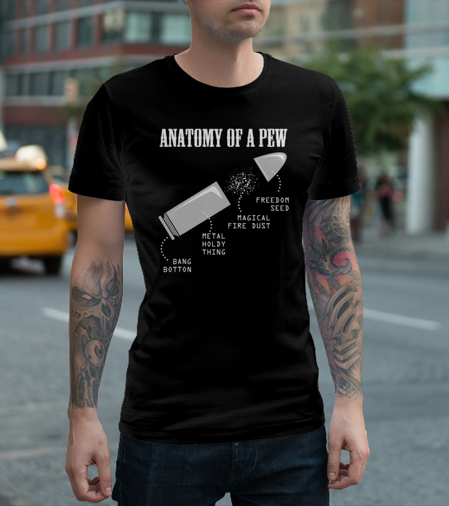 Anatomy Of A Pew Freedom Seed Magical Fire Dust Bang Button Metal Holdy Thing T-Shirt