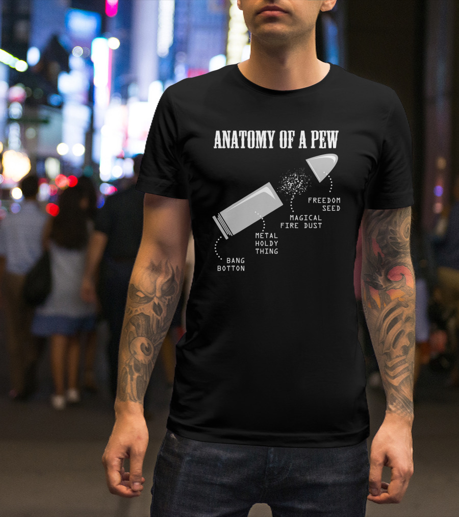 Anatomy Of A Pew Freedom Seed Magical Fire Dust Bang Button Metal Holdy Thing T-Shirt