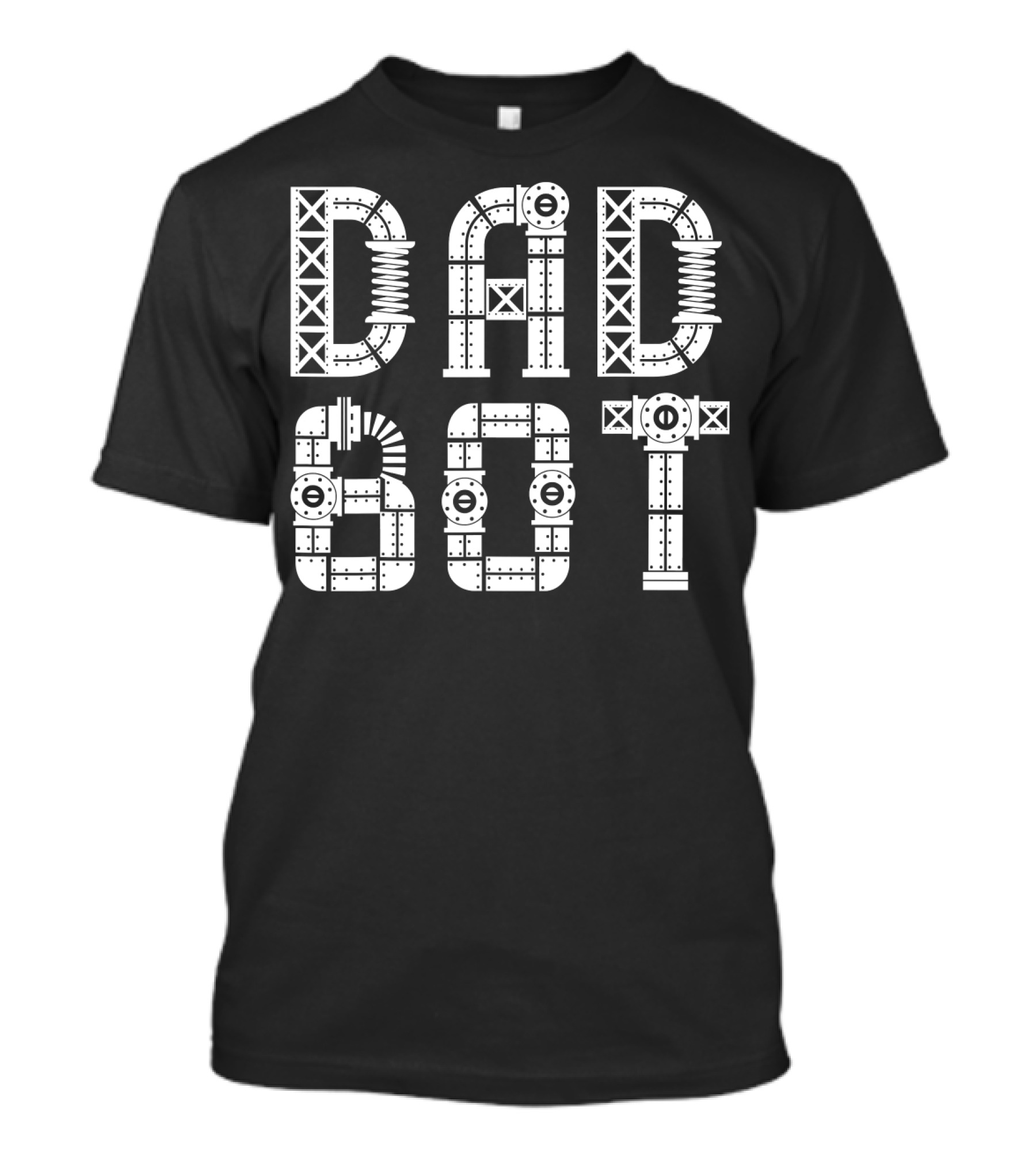 Dad Bot Robot Pipework Typography T-Shirt
