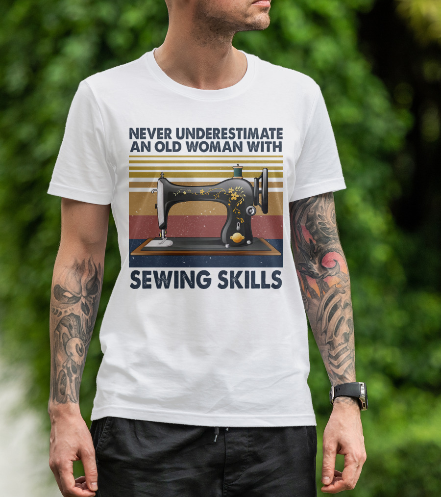 Never Underestimate An Old Woman With Sewing Skills Vintage Sewing Machine T-Shirt