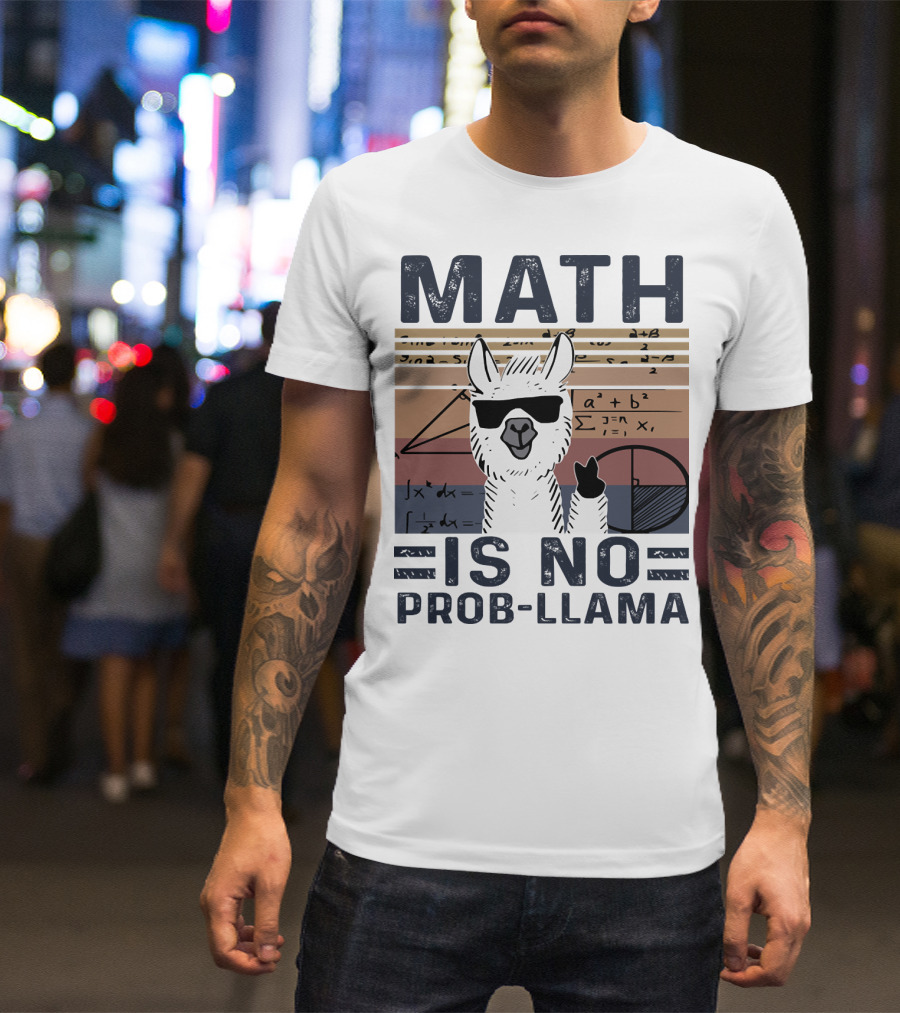 Math Is No Prob-Llama Funny Algebra Llama With Sunglasses T-Shirt