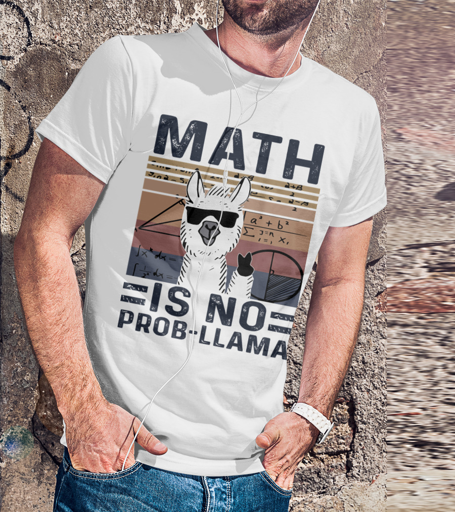 Math Is No Prob-Llama Funny Algebra Llama With Sunglasses T-Shirt