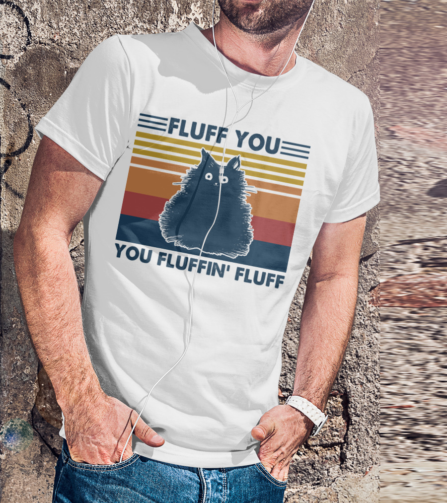 Fluff You You Fluffin' Fluff Retro Cat Vintage Stripes T-Shirt