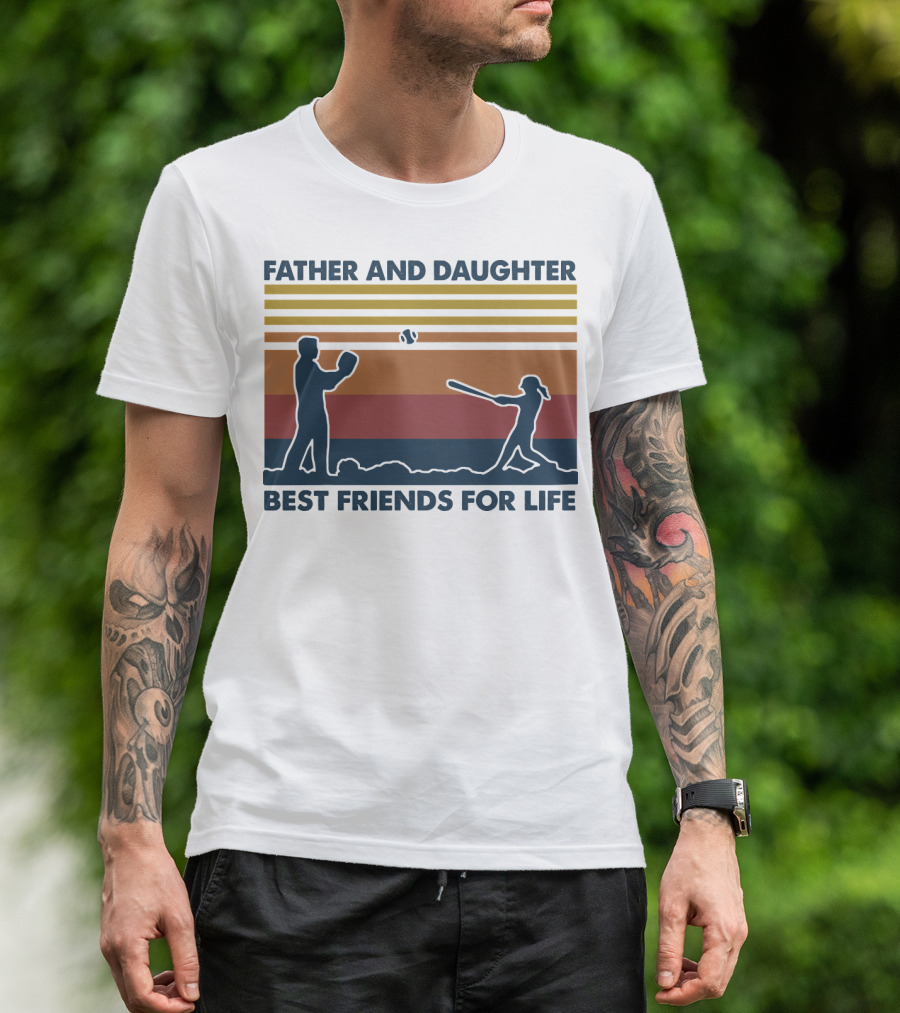 Father And Daughter Best Friends For Life Softball T-Shirt