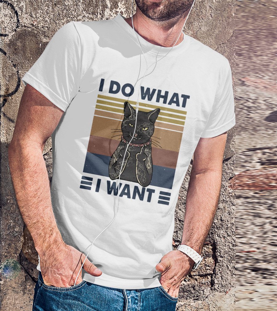 I Do What I Want Cool Cat T-Shirt