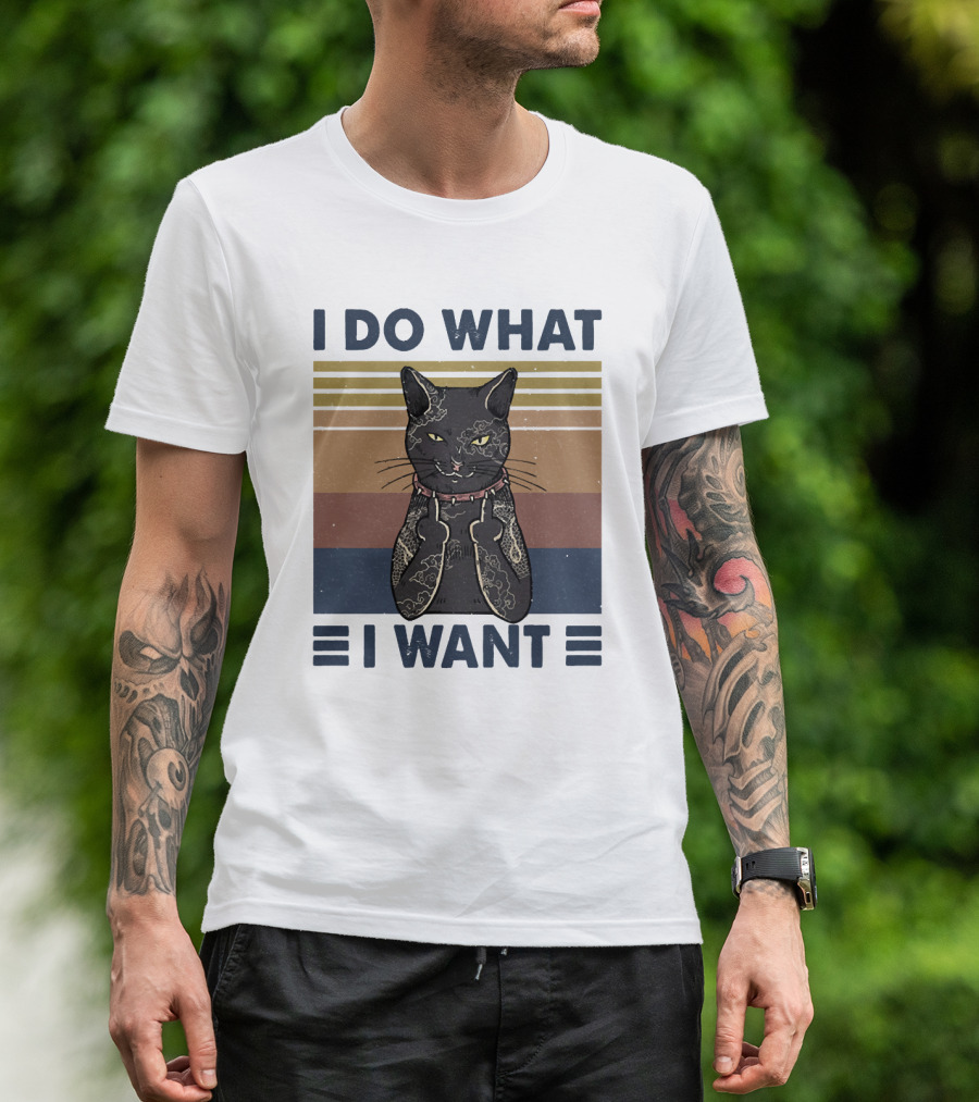 I Do What I Want Cool Cat T-Shirt