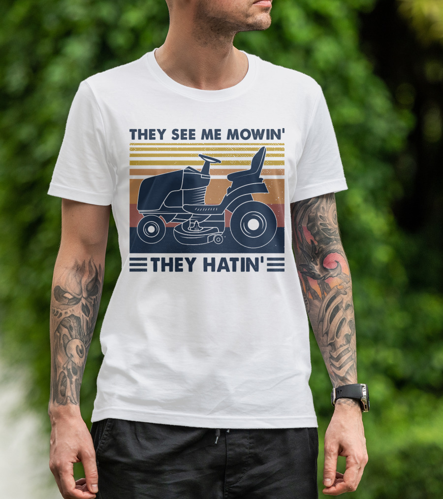They See Me Mowin' They Hatin' Lawn Mower Retro Stripe T-Shirt