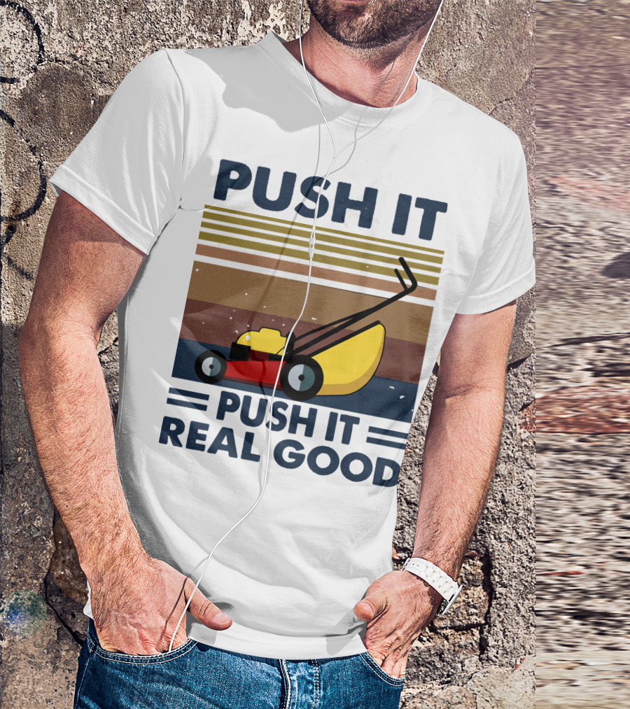 Push It Push It Real Good Lawn Mower Retro Stripes T-Shirt