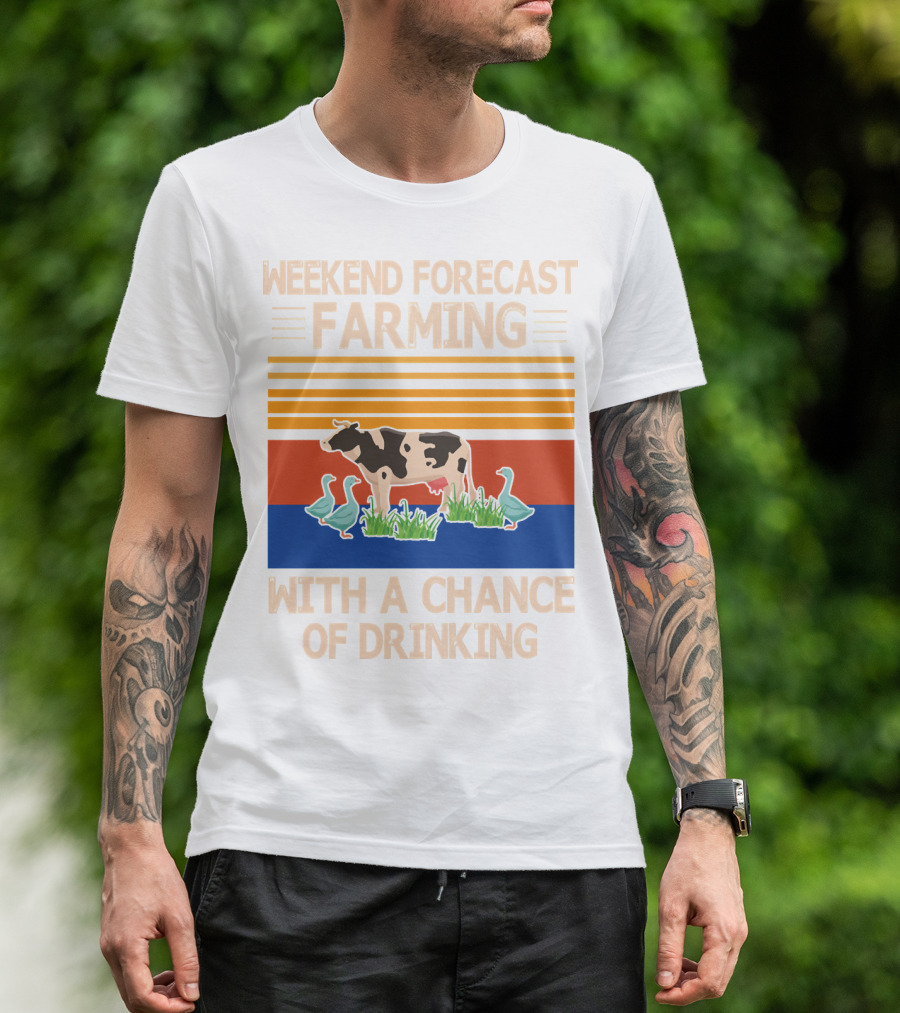 Weekend Forecast Farming With A Chance Of Drinking Cow Ducks T-Shirt