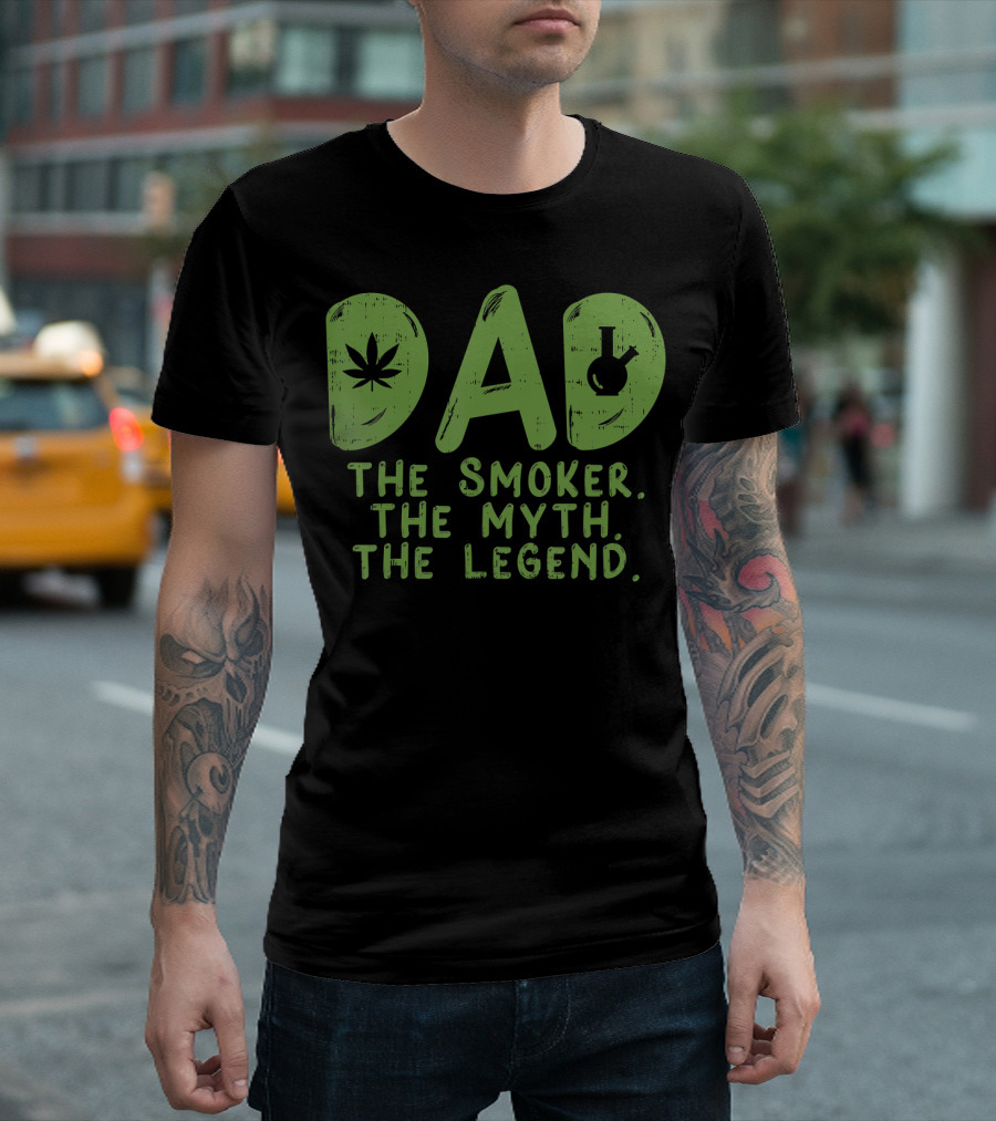 Dad the Smoker the Myth the Legend T-Shirt