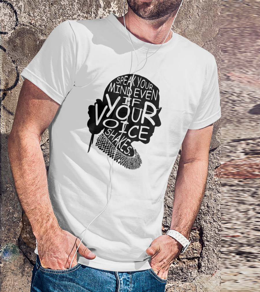 Speak Your Mind Even If Your Voice Shakes T-Shirt