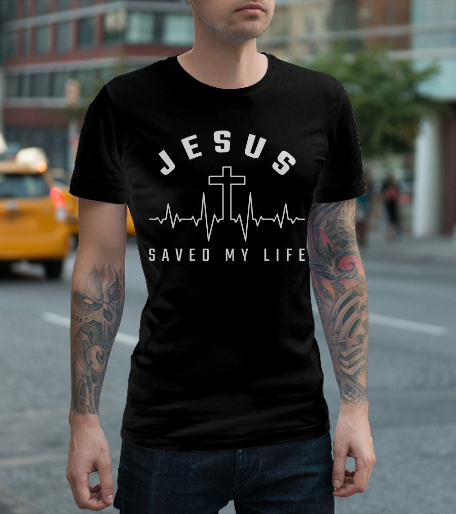 Jesus Saved My Life With Cross And Heartbeat Line T-Shirt