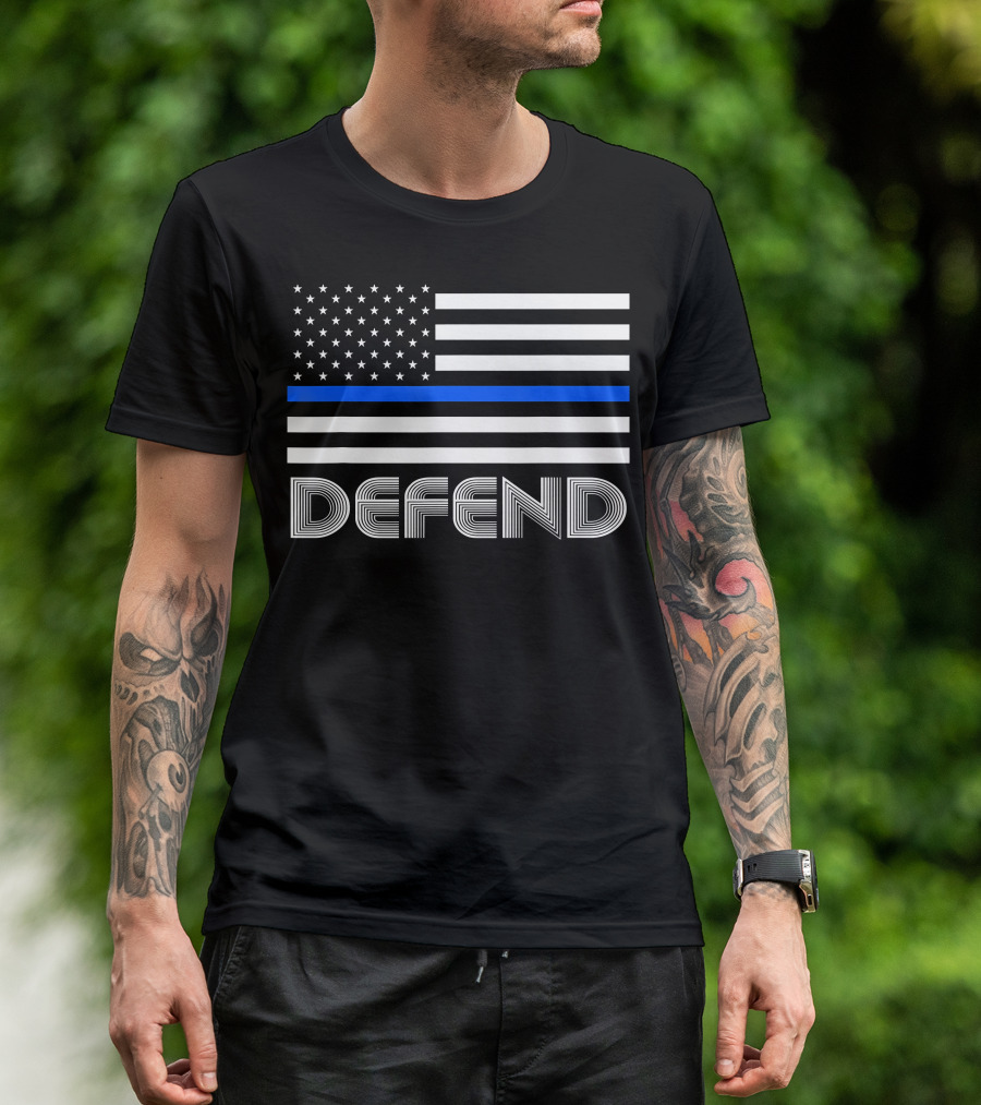 Defend Thin Blue Line American Flag Support Our Law Enforcement T-Shirt