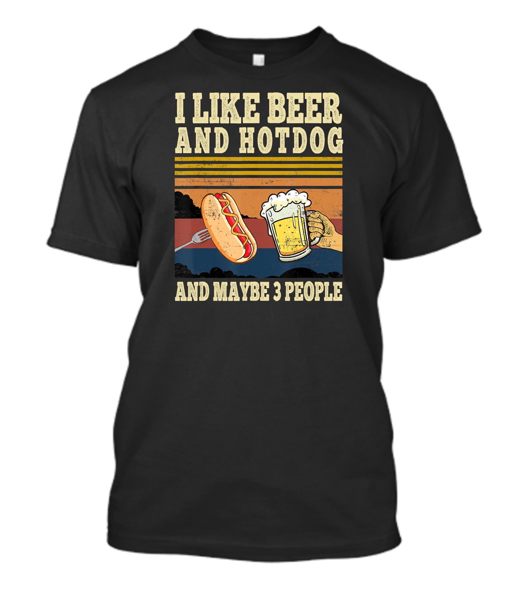 I Like Beer And Hotdog And Maybe 3 People T-Shirt