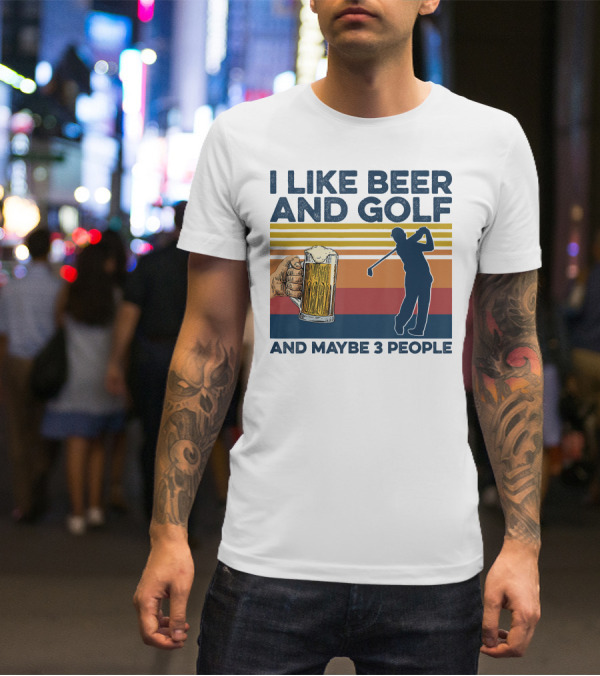 I Like Beer And Golf Maybe 3 People Retro Silhouette With Beer Mug T-Shirt