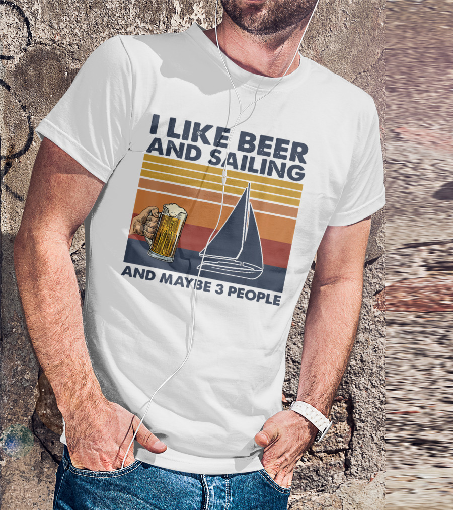 I Like Beer And Sailing With Maybe 3 People Retro Sailboat And Beer Mug T-Shirt
