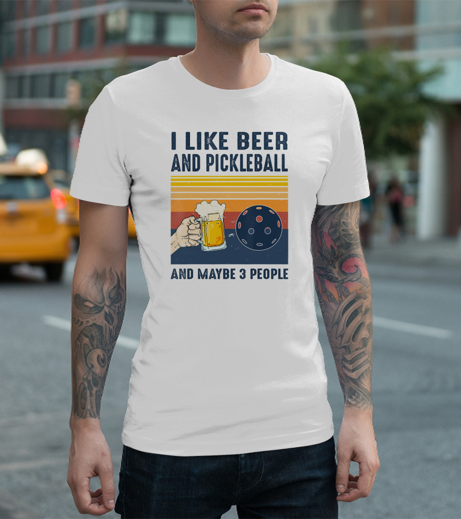 I Like Beer And Pickleball And Maybe 3 People Retro Sunset T-Shirt