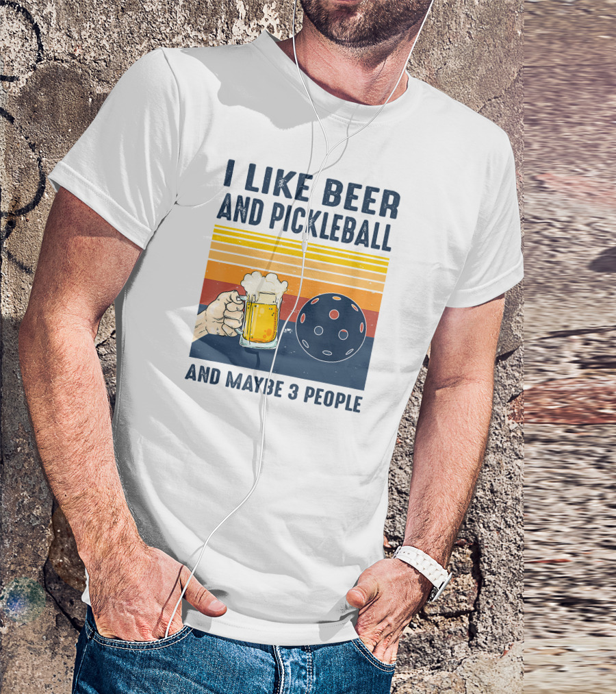 I Like Beer And Pickleball And Maybe 3 People Retro Sunset T-Shirt