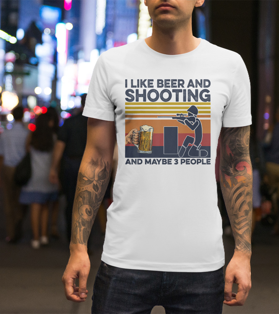 I Like Beer And Shooting And Maybe 3 People Retro T-Shirt