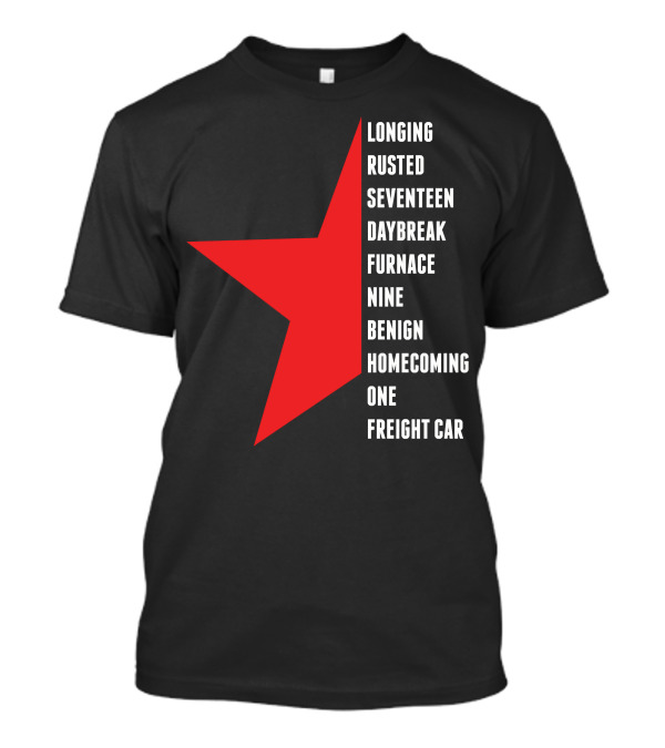 Winter Soldier Longing Rusted Seventeen Daybreak Furnace Nine Benign Homecoming One Freight Car T-Shirt