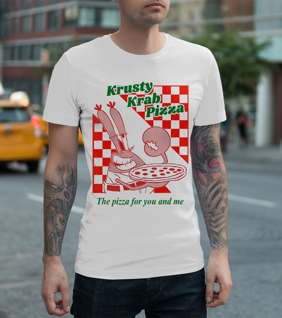 Krusty Krab Pizza The Pizza for You and Me T-Shirt