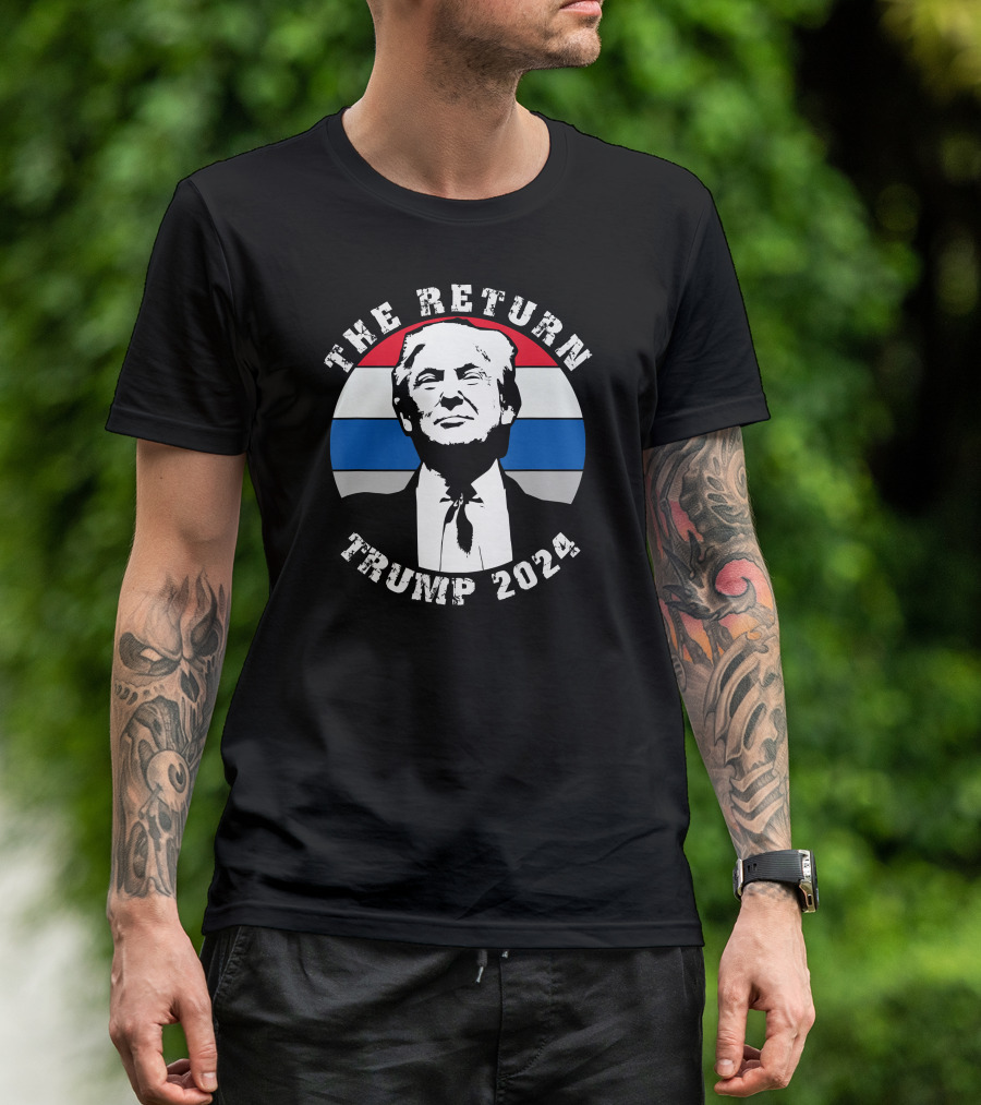 The Return Trump 2024 American Flag Background T-Shirt