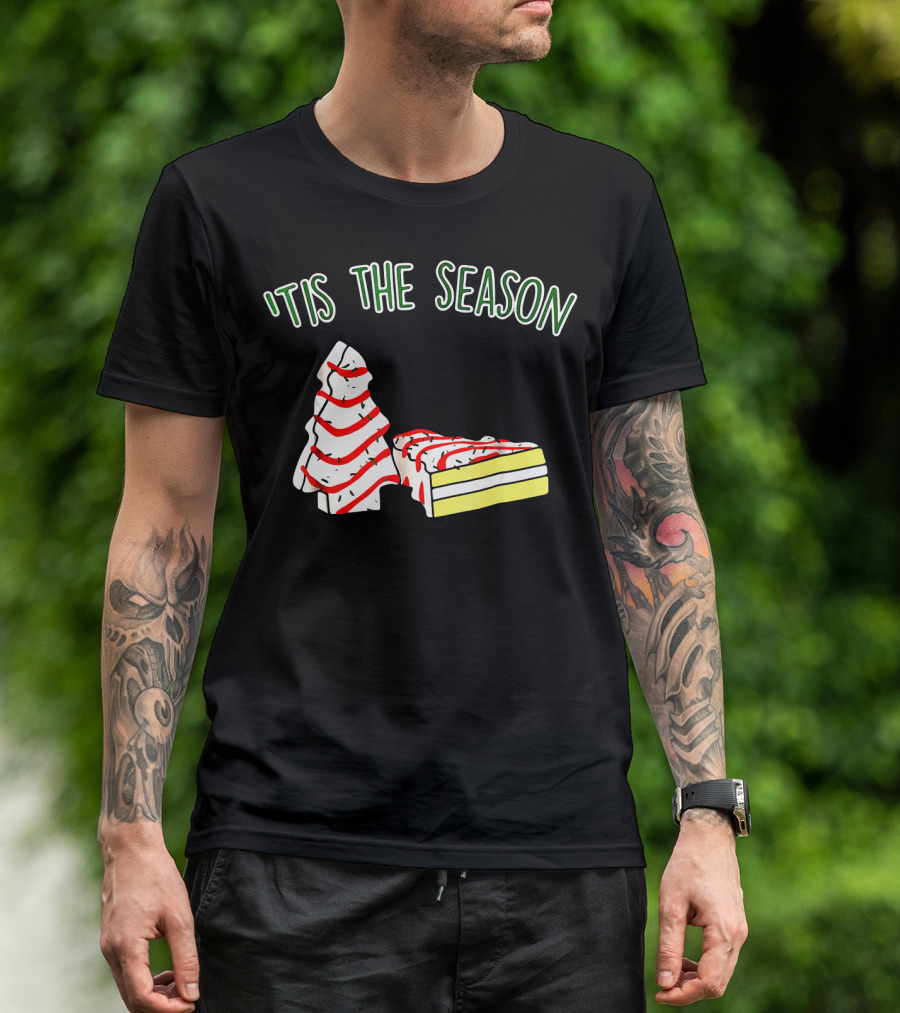 'Tis The Season Christmas Tree Snack Cake T-Shirt
