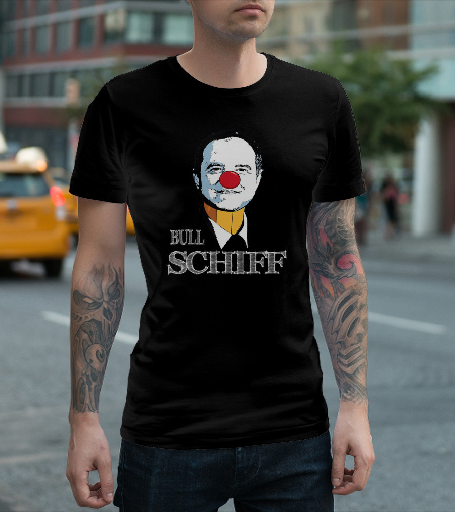 Bull Schiff Clown Parody Featuring U.S Representative Adam Schiff T-Shirt