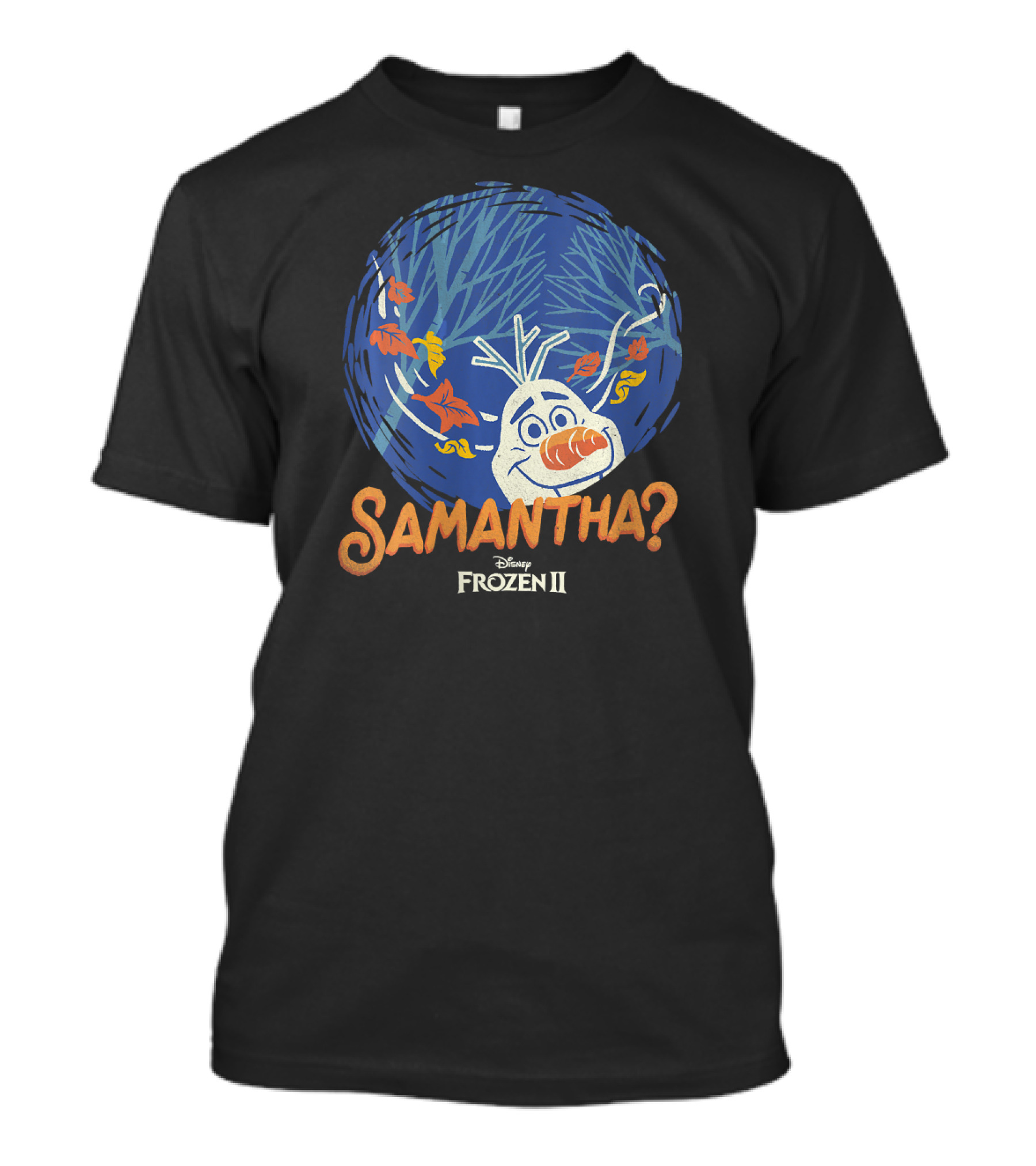 Disney Frozen 2 Olaf Samantha? T-Shirt