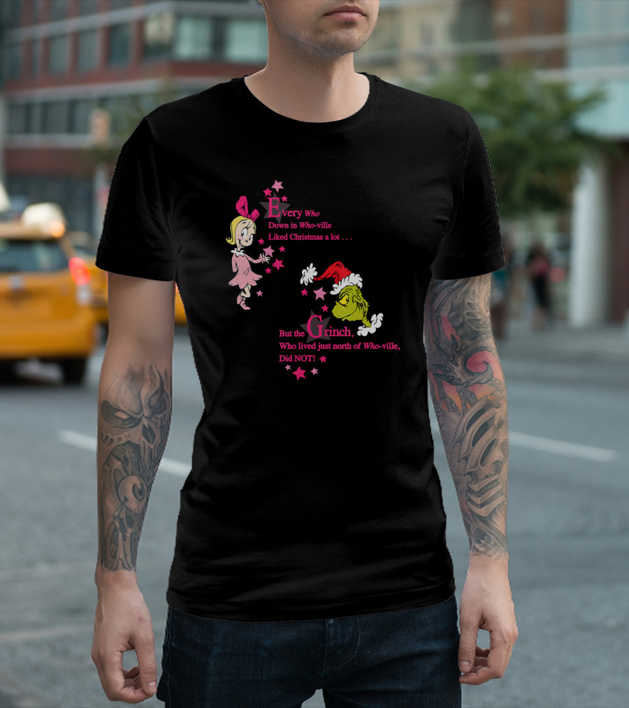 Every Who Down in Who-ville Liked Christmas But the Grinch Did Not Dr. Seuss T-Shirt