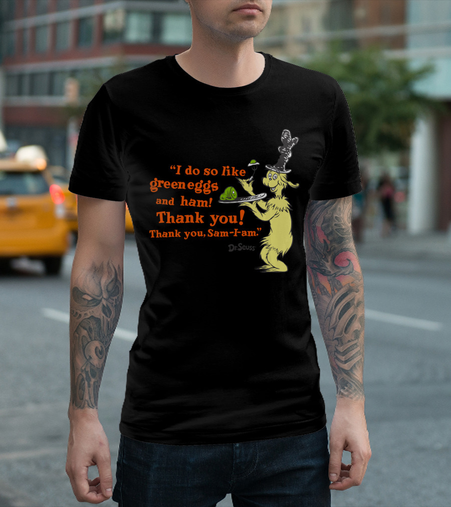 Dr. Seuss I Do So Like Green Eggs and Ham Thank You Sam-I-Am T-Shirt
