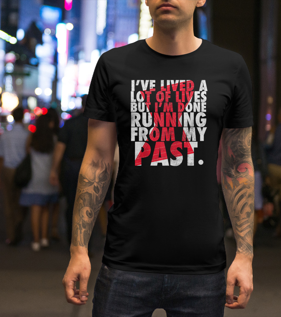 Marvel Black Widow I've Lived A Lot Of Lives But I'm Done Running From My Past T-Shirt