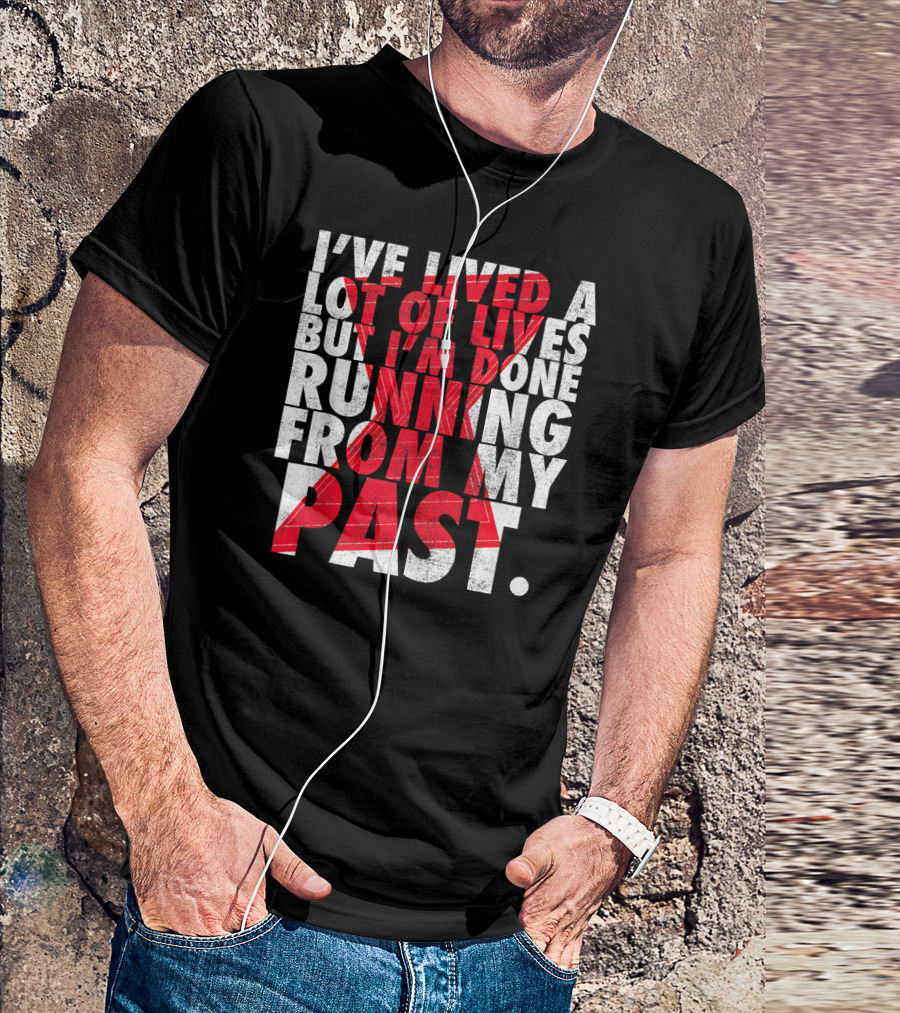 Marvel Black Widow I've Lived A Lot Of Lives But I'm Done Running From My Past T-Shirt