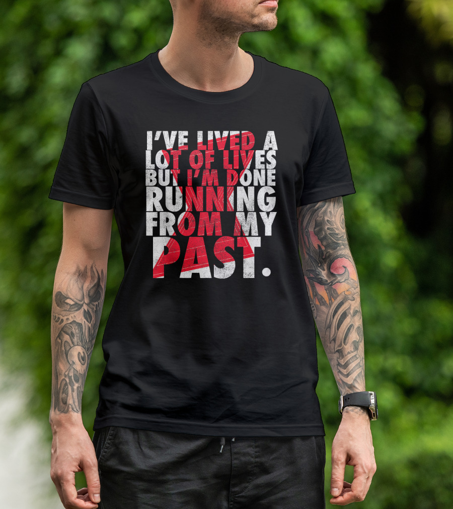 Marvel Black Widow I've Lived A Lot Of Lives But I'm Done Running From My Past T-Shirt