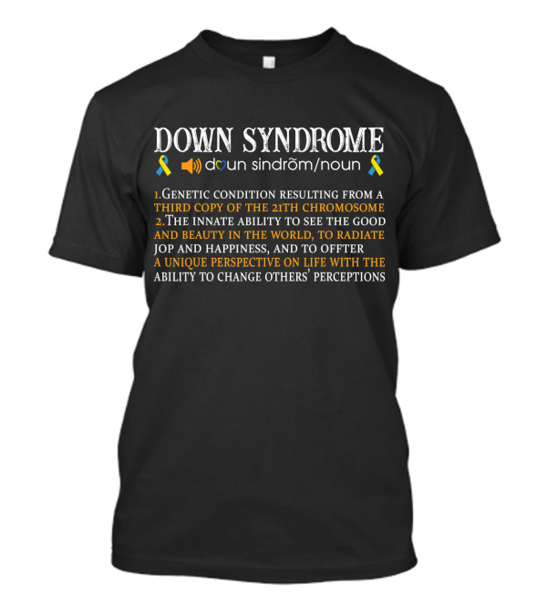Down Syndrome Definition Genetic Condition 21st Chromosome Awareness T-Shirt