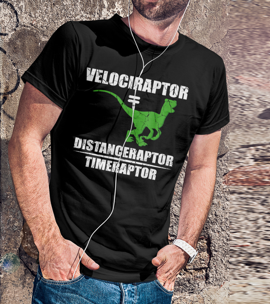 Velociraptor Equals Distanceraptor Timeraptor Funny Paleontologist T-Shirt