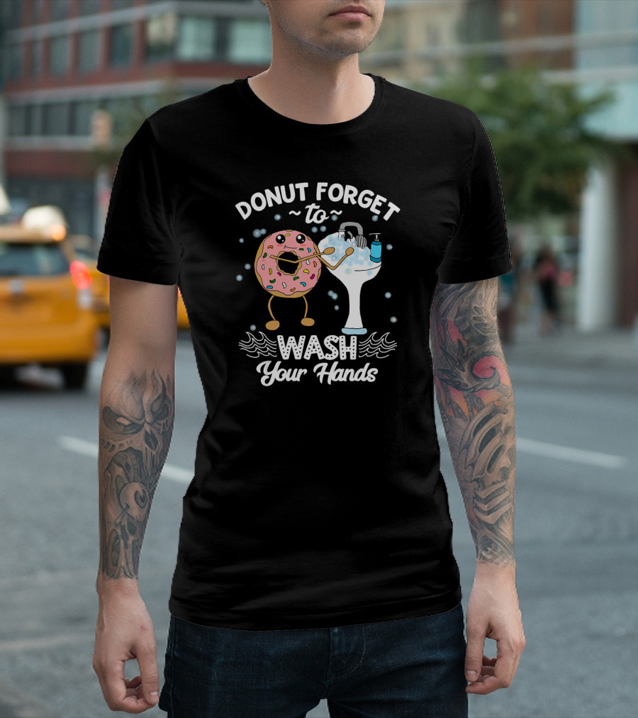 Donut Forget to Wash Your Hands Cute Cartoon Hygiene Message T-Shirt