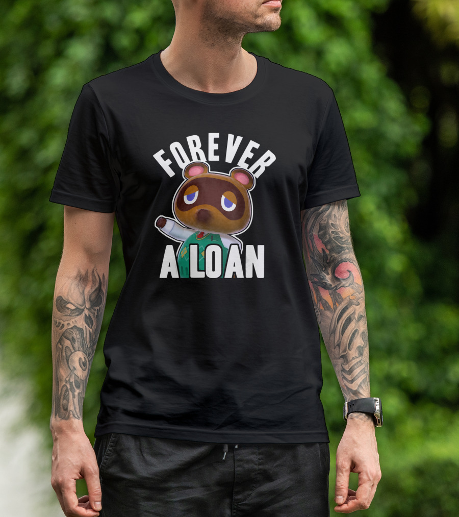 Animal Crossing Tom Nook Forever A Loan T-Shirt