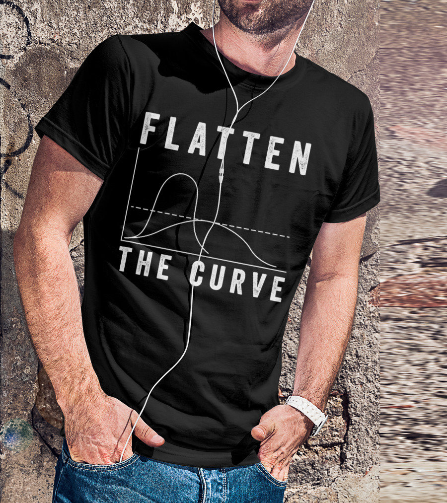 Flatten The Curve Epidemic Virus Health Statistics Graph Iconic Pandemic Message T-Shirt